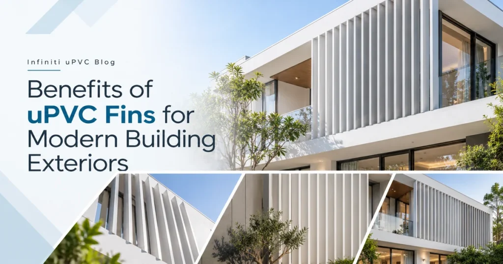Benefits of uPVC fins on modern building exteriors